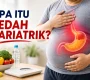 Apa Itu Bedah Bariatrik dan Bagaimana Cara Kerjanya 90x80