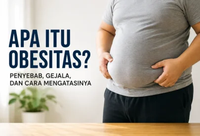 Apa Itu Obesitas dan Cara Mengatasinya dengan Tepat